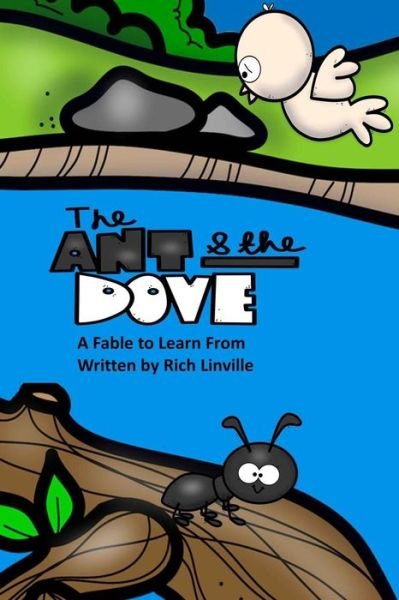 Cover for Rich Linville · The Ant and the Dove a Fable to Learn from (Paperback Bog) (2018)