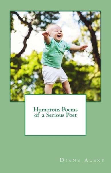 Diane Alexy · Humorous Poems of a Serious Poet (Paperback Book) (2018)