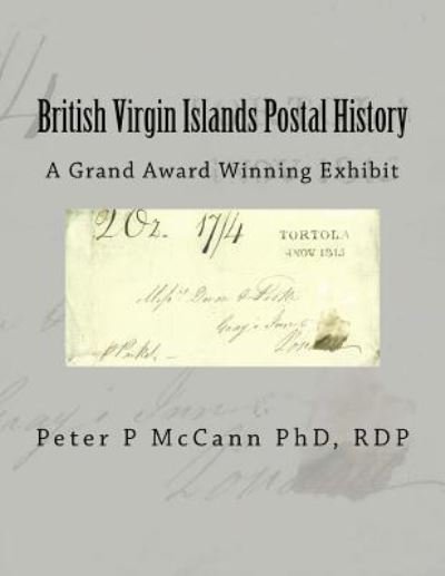 British Virgin Islands Postal History - Rdp Peter P McCann - Böcker - Createspace Independent Publishing Platf - 9781724800350 - 29 september 2018