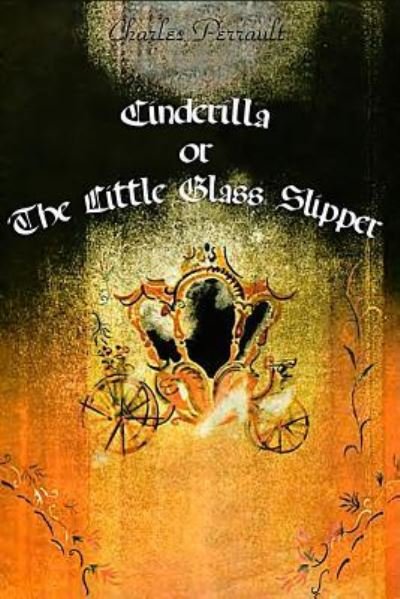 Cover for Charles Perrault · Cinderilla or The Little Glass Slipper (Paperback Book) (2018)