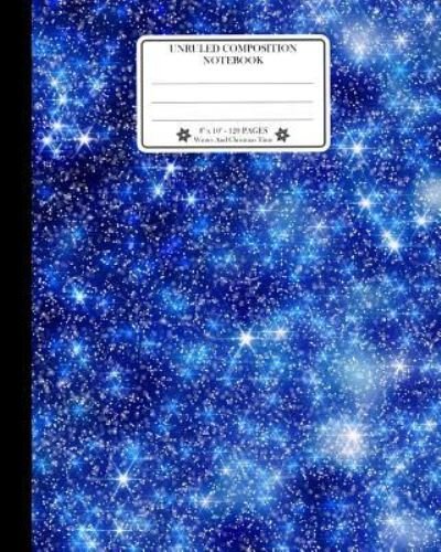 Cover for TS Publishing · Unruled Composition Notebook. 8&quot; x 10&quot;. 120 Pages. Winter And Christmas Time Christmas Holiday Season Notebook. Blurred Stars And Snow On Beautiful Night Sky Design Cover. (Paperback Book) (2018)