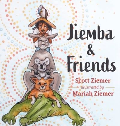 Cover for Scott Ziemer · Jiemba &amp; Friends (Hardcover Book) (2020)