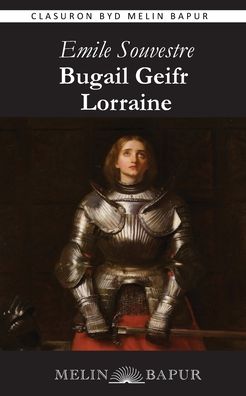 Bugail Geifr Lorraine - Emile Souvestre - Bücher - Melin Bapur - 9781739440350 - 1. März 2024