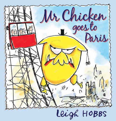 Cover for Leigh Hobbs · Mr Chicken Goes to Paris (Paperback Book) [Reprint edition] (2013)