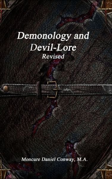 Cover for Moncure Daniel Conway · Demonology and Devil-Lore Revised (Bok) (2019)