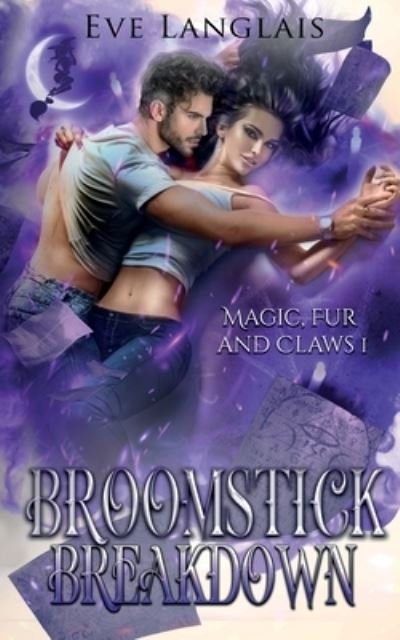 Broomstick Breakdown - Eve Langlais - Livros - Eve Langlais - 9781773844350 - 21 de abril de 2023