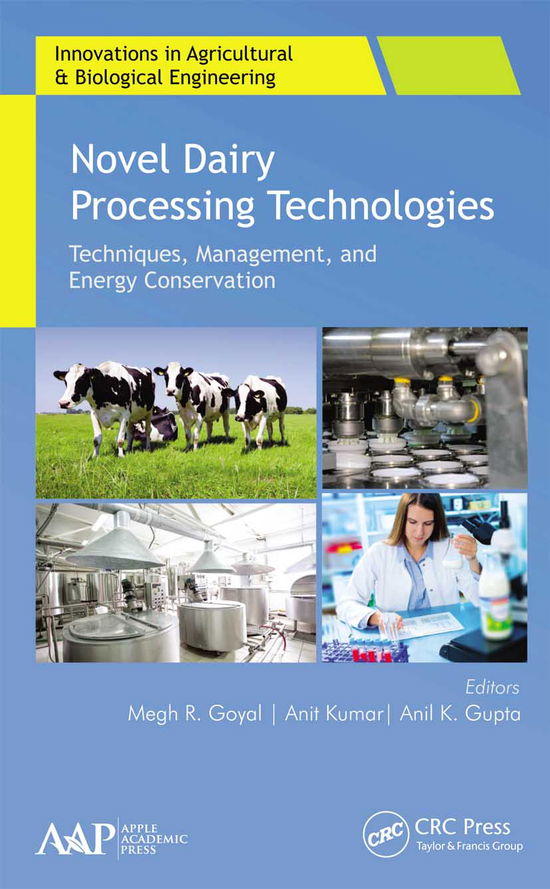 Novel Dairy Processing Technologies: Techniques, Management, and Energy Conservation - Innovations in Agricultural & Biological Engineering (Paperback Book) (2021)