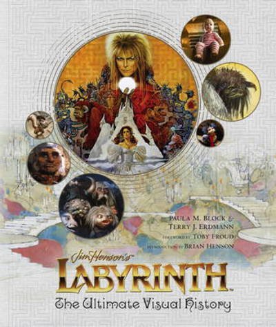 Cover for Paula M. Block · Labyrinth: The Ultimate Visual History (Hardcover Book) (2016)