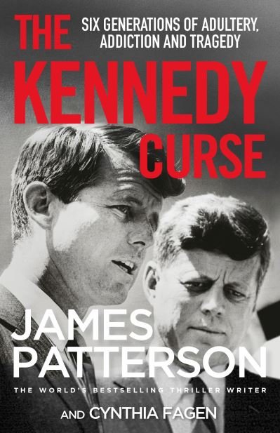 Cover for James Patterson · The Kennedy Curse: The shocking true story of America’s most famous family (Paperback Bog) (2021)