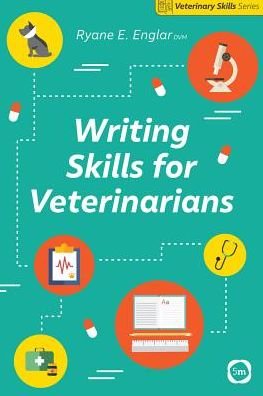 Cover for Ryane E. Englar · Writing Skills for Veterinarians - Veterinary Skills (Paperback Bog) (2019)