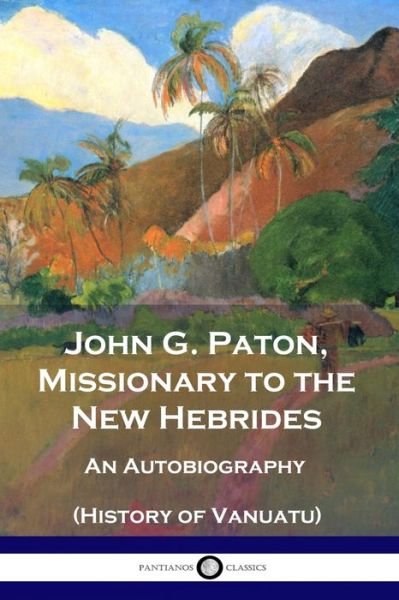 Cover for John G Paton · John G. Paton, Missionary to the New Hebrides (Paperback Book) (1901)