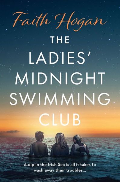 Cover for Faith Hogan · The Ladies' Midnight Swimming Club: An emotional story about finding new friends and living life to the fullest from the Kindle #1 bestselling author (Taschenbuch) (2022)