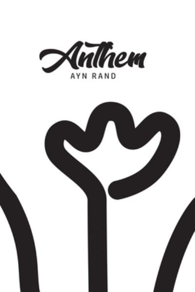 Anthem - Ayn Rand - Bøker - Susan Publishing Ltd - 9781800605350 - 18. juni 2020
