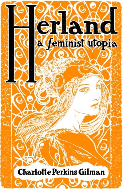 Cover for Charlotte Perkins Gilman · Herland: A Feminist Utopia (Pocketbok) (2023)