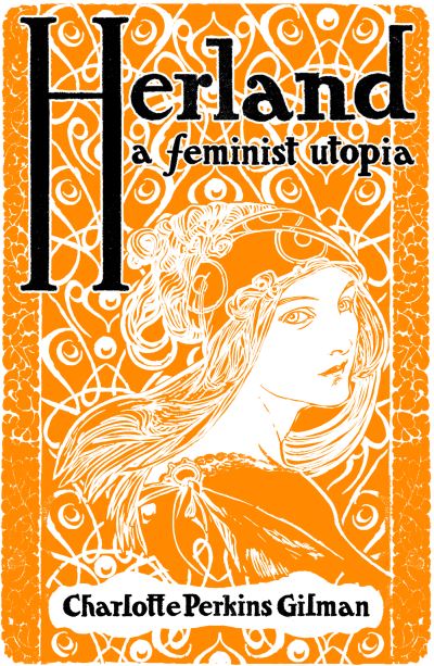 Cover for Charlotte Perkins Gilman · Herland: A Feminist Utopia (Paperback Bog) (2023)