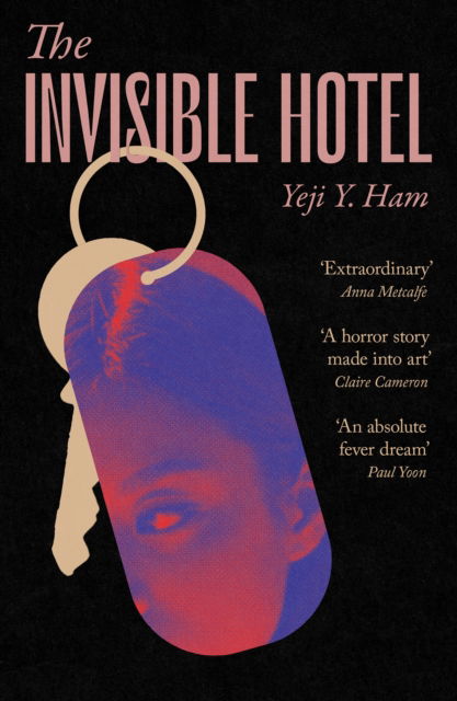 Cover for Yeji Y. Ham · The Invisible Hotel: 'A horror story made into art' (Paperback Book) [Main edition] (2025)