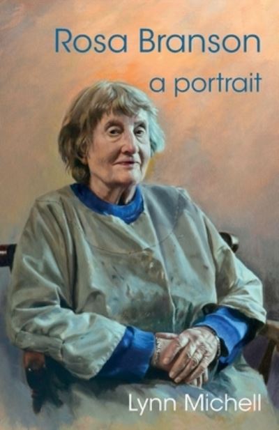 Cover for Lynn Michell · Rosa Branson: A Portrait (Paperback Book) (2021)