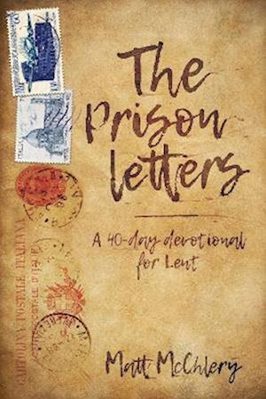 Cover for Matt McChlery · The Prison Letters: A 40-day devotional for Lent (Paperback Bog) (2022)