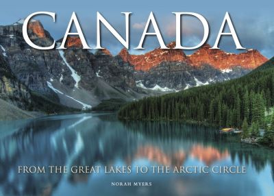 Cover for Norah Myers · Canada: From the Great Lakes to the Arctic Circle - Travel (Hardcover Book) (2022)