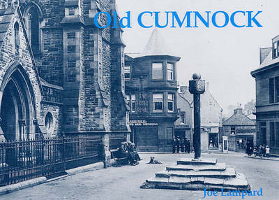 Old Cumnock - Joe Lampard - Books - Stenlake Publishing - 9781840333350 - May 1, 2005