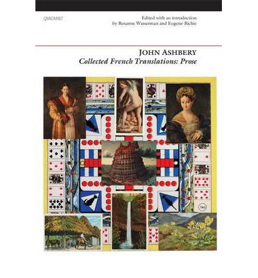 Cover for John Ashbery · Collected French Translations: Prose (Paperback Book) (2014)