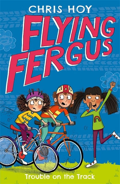 Flying Fergus 8: Trouble on the Track - Flying Fergus - Sir Chris Hoy - Książki - Templar Publishing - 9781848126350 - 1 marca 2018