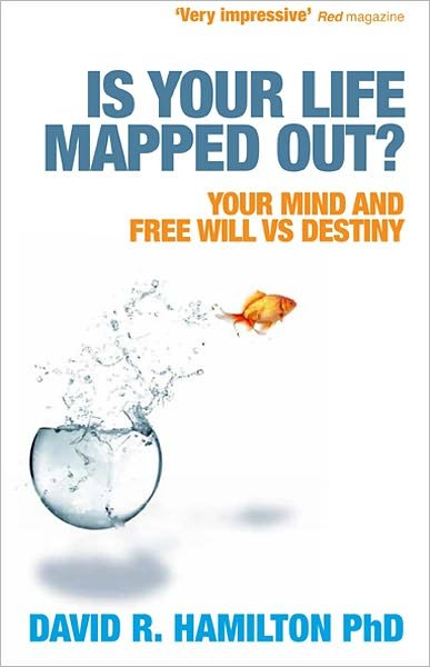 Cover for Hamilton, Dr David R., PhD · Is Your Life Mapped Out?: Unravelling the Mystery of Destiny vs Free Will (Pocketbok) (2012)