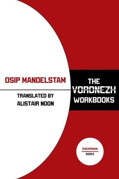 Cover for Osip Mandelstam · The Voronezh Workbooks (Paperback Book) (2022)