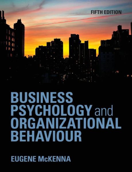 Cover for McKenna, Eugene (University of East London, UK) · Business Psychology and Organizational Behaviour (Paperback Book) [5 New edition] (2012)