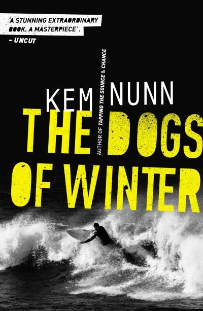 Cover for Kem Nunn · Dogs Of Winter (Pocketbok) (1998)