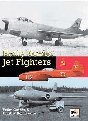 Cover for Dmitriy Komissarov · Early Soviet Jet Fighters (Hardcover Book) (2014)