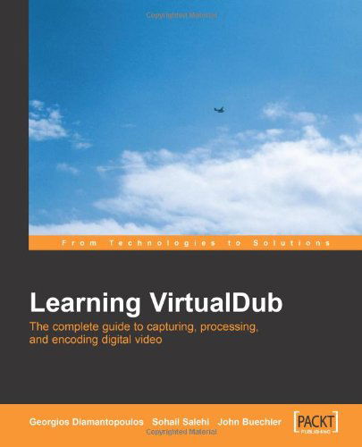 Learning Virtualdub: The Complete Guide to Capturing, Processing and Encoding Digital Video - Georgios Diamantopoulos - Bücher - Packt Publishing Limited - 9781904811350 - 24. Februar 2005