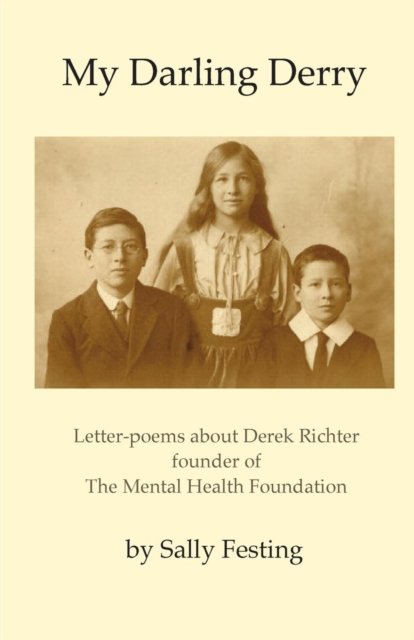 Sally Festing · My Darling Derry: Letter-poems about Derek Richter founder of The Mental Health Foundation (Pocketbok) (2019)