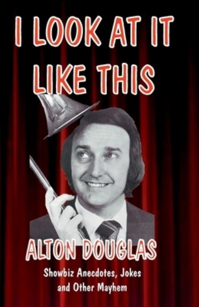 I Look at It Like This - Alton Douglas - Livros - Saron Publishing - 9781913297350 - 25 de outubro de 2022