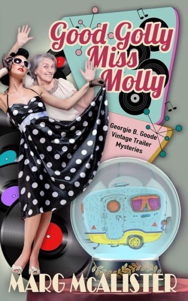 Cover for Marg McAlister · Good Golly Miss Molly (Paperback Book) (2022)
