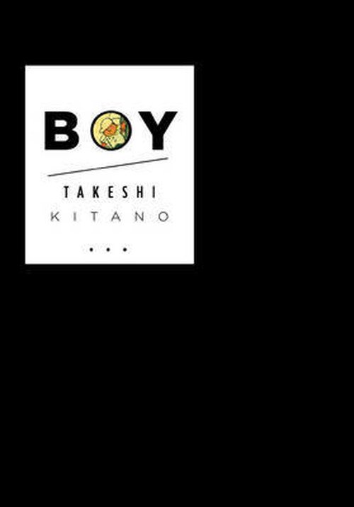 Cover for Kitano Takeshi · Boy (Inbunden Bok) (2007)