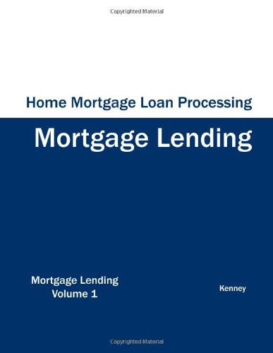 Cover for Kenney · Home Mortgage Loan Processing - Mortgage Lending (Pocketbok) (2011)