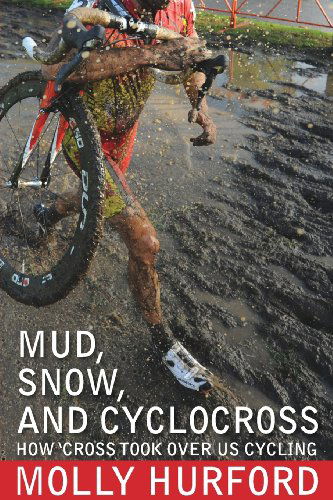 Cover for Molly Hurford · Mud, Snow, and Cyclocross (Paperback Book) (2012)