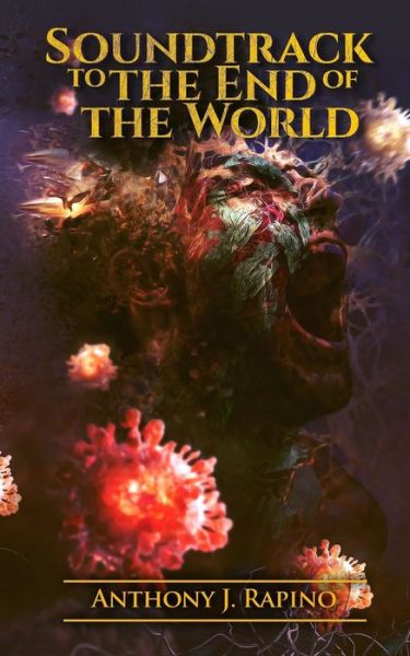 Cover for Anthony J Rapino · Soundtrack to the End of the World (Paperback Book) (2020)