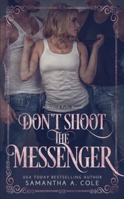 Cover for Samantha A. Cole · Don't Shoot the Messenger (Paperback Book) (2020)