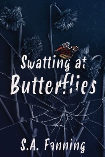 Cover for S A Fanning · Swatting at Butterflies (Pocketbok) (2022)