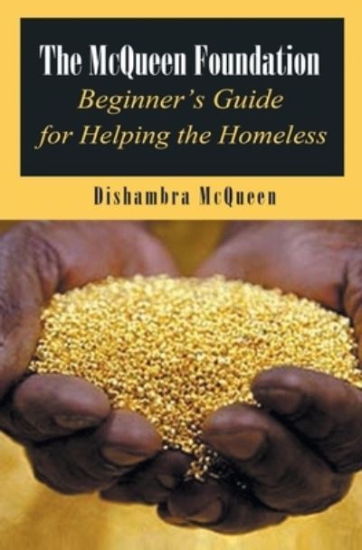 Cover for Dishambra McQueen · The McQueen Foundation Beginner's Guide for Helping the Homeless (Paperback Book) (2019)