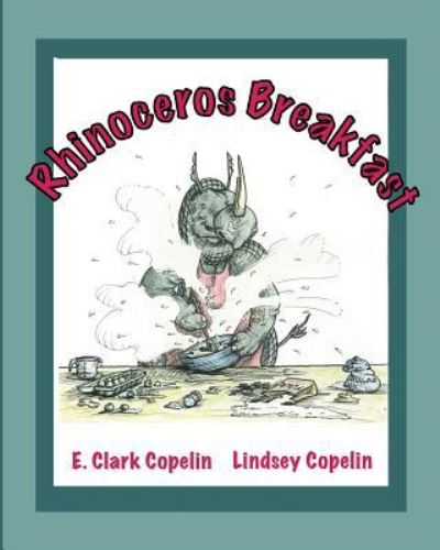 Cover for Clark Copelin · Rhinoceros Breakfast (Paperback Book) (2017)