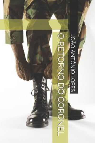 Cover for Joao Antonio Lopes · O Retorno Do Coronel (Paperback Book) (2018)