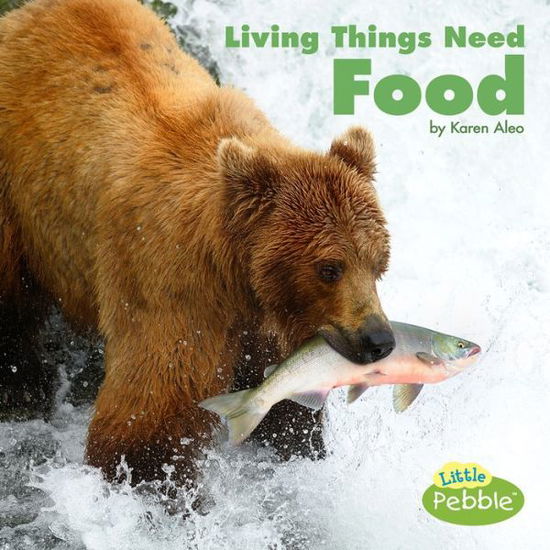 Cover for Karen Aleo · Living Things Need Food (Paperback Book) (2019)