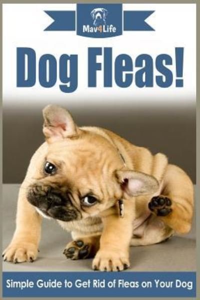 Cover for Mav4life · Dog Fleas! (Paperback Bog) (2017)