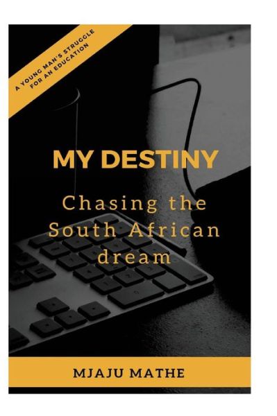 Cover for Mjaju Joseph Mathe · My Destiny (Pocketbok) (2018)