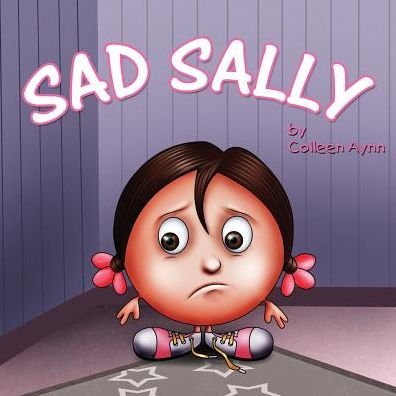 Cover for Colleen Aynn · Sad Sally (Paperback Book) (2017)
