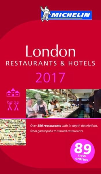 Cover for Michelin · Michelin Hotel &amp; Restaurant Guide: Michelin Restaurants &amp; Hotels London 2017 (Buch) (2016)