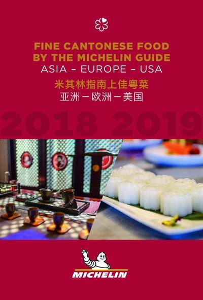 Cover for Michelin · Fine Cantonese Food 2018-2019: Asia, Europe and USA - The MICHELIN Guide: The Guide MICHELIN - Michelin Hotel &amp; Restaurant Guides (Paperback Book) (2018)